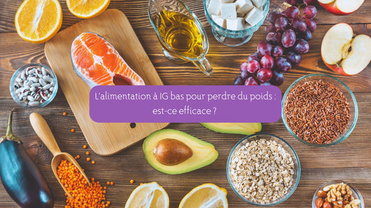L'alimentation à IG bas pour perdre du poids : est-ce efficace ?